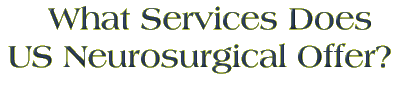 US Neurosurgical - Services
